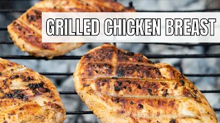 Grilled Chicken Breast (Juicy, Tender Grilled Chicken Every Time - Easy Recipe)