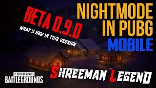 PUBG MOBILE BETA 0.9 ll Night Mode  Is Here ll ShreeMan LegenD