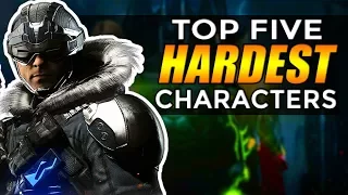 Injustice 2: Top 5 HARDEST Characters To Play!