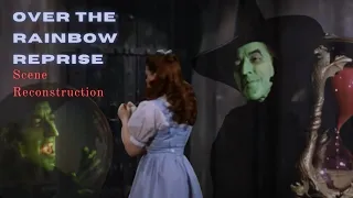 The Wizard of Oz- Complete Over the Rainbow Reprise Reconstruction; Extended Script Version