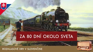 Jules Verne - Za osemdesiat dní okolo sveta (rozhlasová hra / slovensky / 1960)