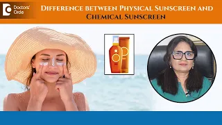 PHYSICAL vs CHEMICAL Sunscreen - What’s Best For Your Skin? - Dr. Aruna Prasad| Doctors' Circle