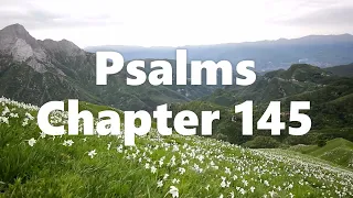 The Book of Psalms Chapter 145 - New King James Version (NKJV) - Audio Bible