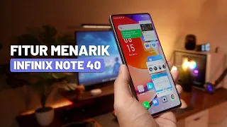 12 Fitur Infinix Note 40 yang Wajib Kalian Coba