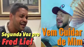 Segunda Voz pro Fred Liel - Vem Cuidar De Mim Zezé Di Camargo e Luciano #segundavoz #fredliel