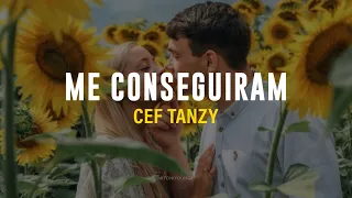 CEF TANZY - ME CONSEGUIRAM (LETRA)