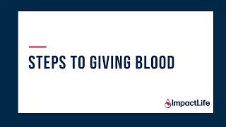 Donating blood is easy! Step by step process to giving