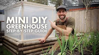 How to build a Mini DIY Greenhouse for THRIVING Transplants