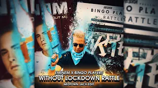 Eminem X Bingo Players - Without Lockdown Rattle (MIDTOWN JACK EDIT)