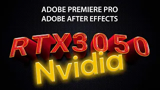 RTX 3050 - Adobe Premiere Pro After Effects