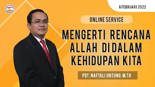 ONLINE SERVICE || Pdt. Naftali Untung, M.Th || 6 Februari 2022