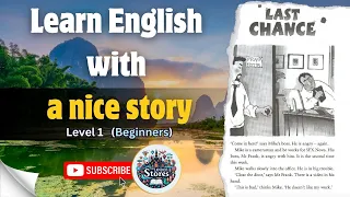 Learn English with a nice story | Last Chance | Level 1