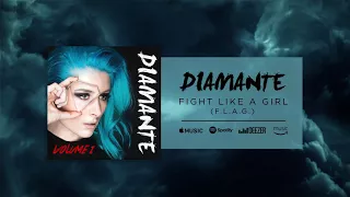 DIAMANTE - Fight Like A Girl (FLAG) (Official Audio)