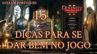 [DOS2PTBR] - 15 DICAS PARA SE DAR BEM NO JOGO! - Guia em Português da minha tradução!