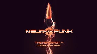 Neuropunk special THE HEADSHOT 4 mixed by Bes