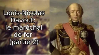 Louis-Nicolas Davout: le maréchal de fer (2/2)