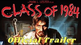 Class of 1984 (Classic Trailer)