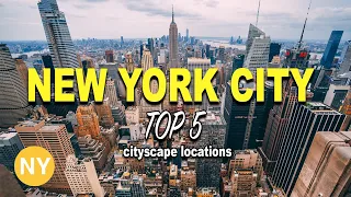 New York City's TOP 5 Photography Locations (Cityscapes)