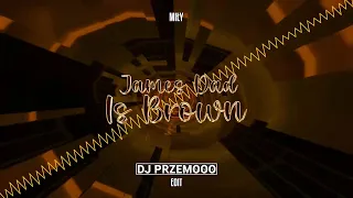 Miły - James Dad Is Brown (Dj Przemooo Edit)