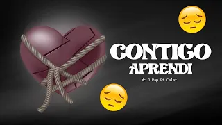 Contigo Aprendi 😞💔 RAP TRISTE 2023 💔😔 Mc J Rap Ft Calet & ArielGuitars