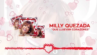 Milly Quezada - Que Lluevan Corazones [Official Audio]