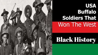 REAL HISTORY: BLACK HISTORY BUFFALO SOLDIERS THAT WON THE WEST! LETS GO!