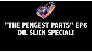 The Pengest Parts EP6 - OIL SLICK SPECIAL! Snafu Mayweather Cranks, Colony Wasp Cassette Hubs...
