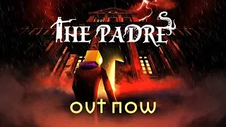 The Padre - Launch Trailer