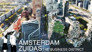 4K Amsterdam 🇳🇱 : Zuidas - The Business District