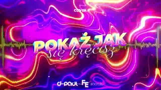 Cliver - Pokaż jak się kręcisz (D-Paul & Fleyhm Bootleg) 2023