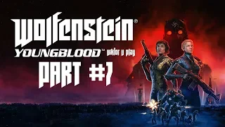 Wolfenstein Youngblood ➤ Прохождение #7 ➤ Рейд: Брудер 1