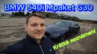 BMW 540i Mpaket G30 - Krátké seznámení