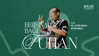 Bersinar Bagi Tuhan - Part 2 with Ps. Stefanus Suwarno