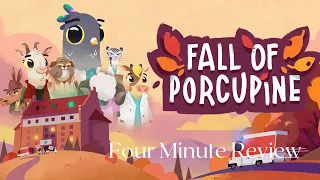 Fall of Porcupine Four Minute Review