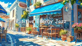 Smooth Morning Jazz Coffe: Positive Energy Coffee Jazz Music & Bossa Nova Piano for Happy Moods