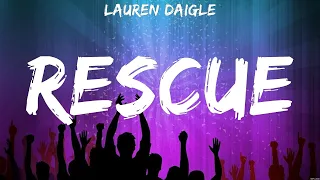 Lauren Daigle - Rescue (Lyrics) Praise You In This Storm, Same God, Nobody