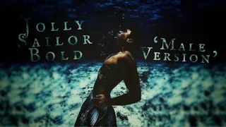 Jolly Sailor Bold - Male ‘Voice’ (Slowed)