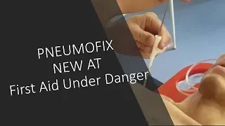 Pneumofix First Aid Under Danger