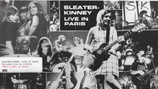 Sleater-Kinney - What's Mine Is Yours (Live)