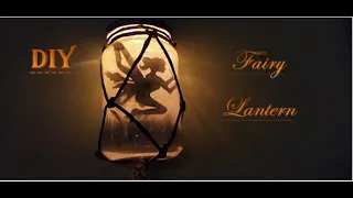 FAIRY IN A JAR // FAIRY  LANTERN TUTORIAL // FAIRY GLOW JAR ; DIY