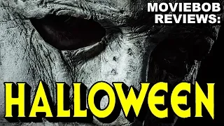 MovieBob Reviews: HALLOWEEN (2018)