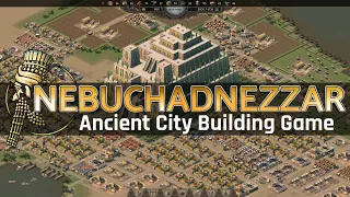 Nebuchadnezzar - New Upcoming Economic Strategy/City Building Game 2021