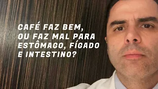 ☕ CAFÉ faz bem, ou faz mal, para Estômago, Fígado e Intestino?