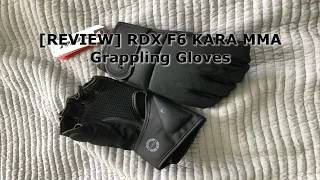 [REVIEW] RDX F6 KARA MMA Grappling Gloves