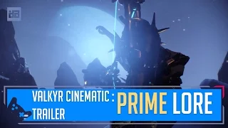 Warframe: Valkyr Prime Cinematic Trailer & Lore Review