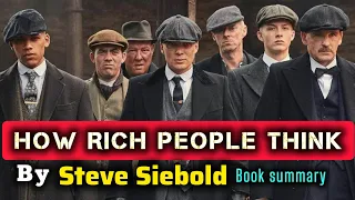 How Rich people think by Steve Siebold#booksummary #richlifestyle #richpeople