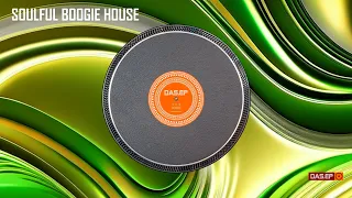 Soulful Boogie House (DAS EP MIX) club house mix 2023