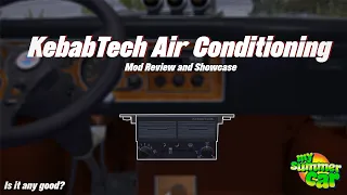 My Summer Car - KebabTech Air Conditioning Mod Showcase and Review