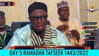 Day 5  Ramadan Tafseer 1443/2022 by Sheik Aminu Ibrahim Daurawa