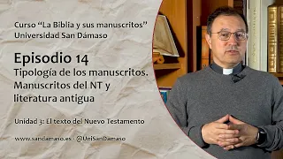 Episodio 14: Tipología de los manuscritos. Manuscritos del Nuevo Testamento y literatura antigua